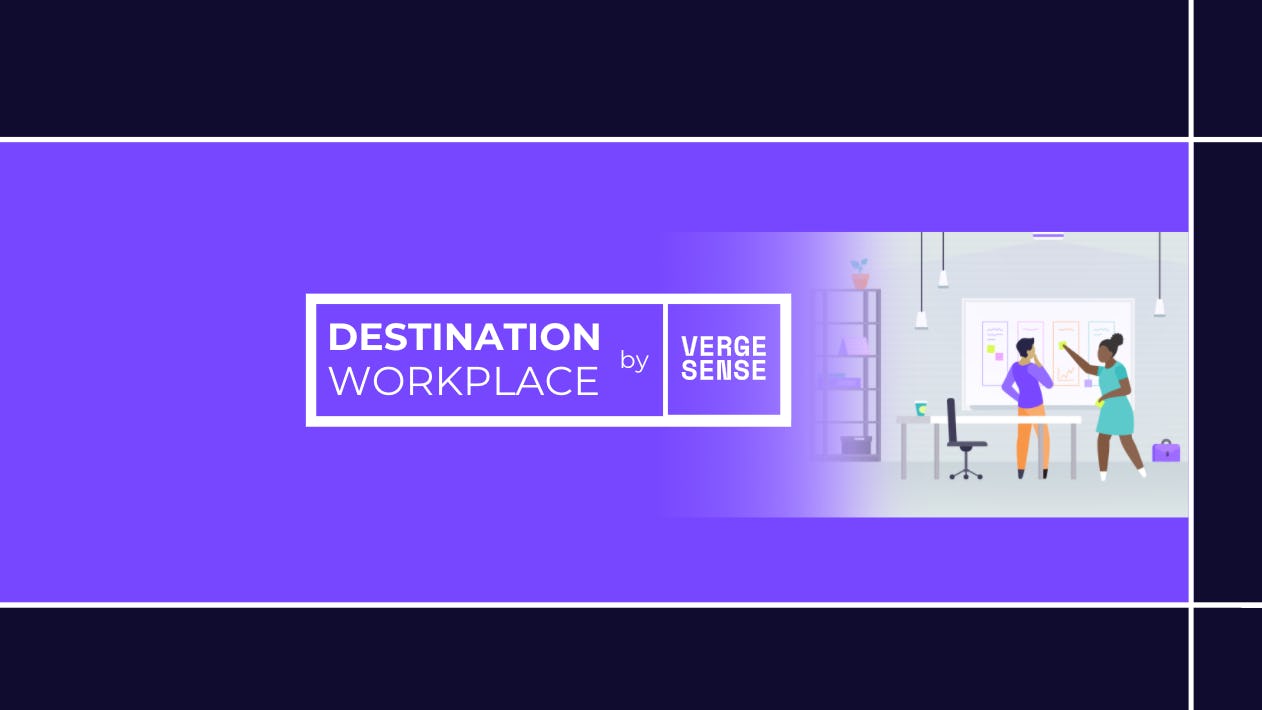 Resource - Introducing Destination Workplace, A New Video Spotlight Series | VergeSense