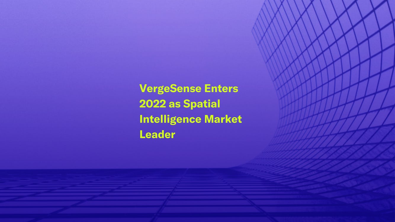 VergeSense Enters 2022 as Spatial Intelligence Market Leader after 356% Growth | VergeSense