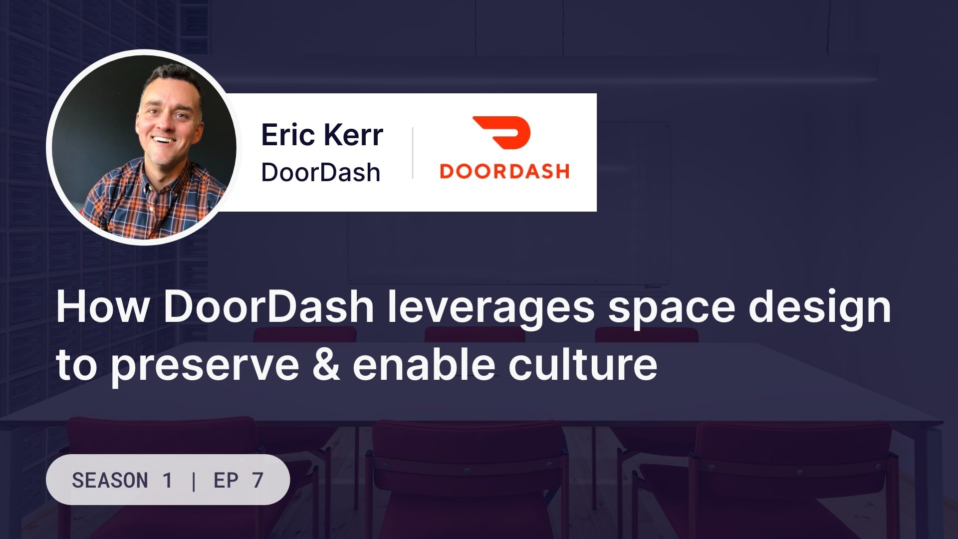 How DoorDash Leverages Space Design To Preserve And Enable Culture